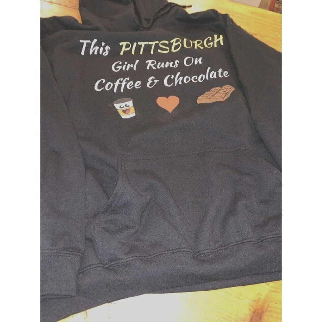 This Pittsburgh Girl Runs On Coffee & Chocolate Black Size XL Hoodie Sweatshirt