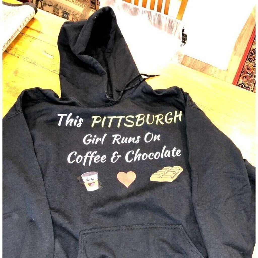 This Pittsburgh Girl Runs On Coffee & Chocolate Black Size XL Hoodie Sweatshirt