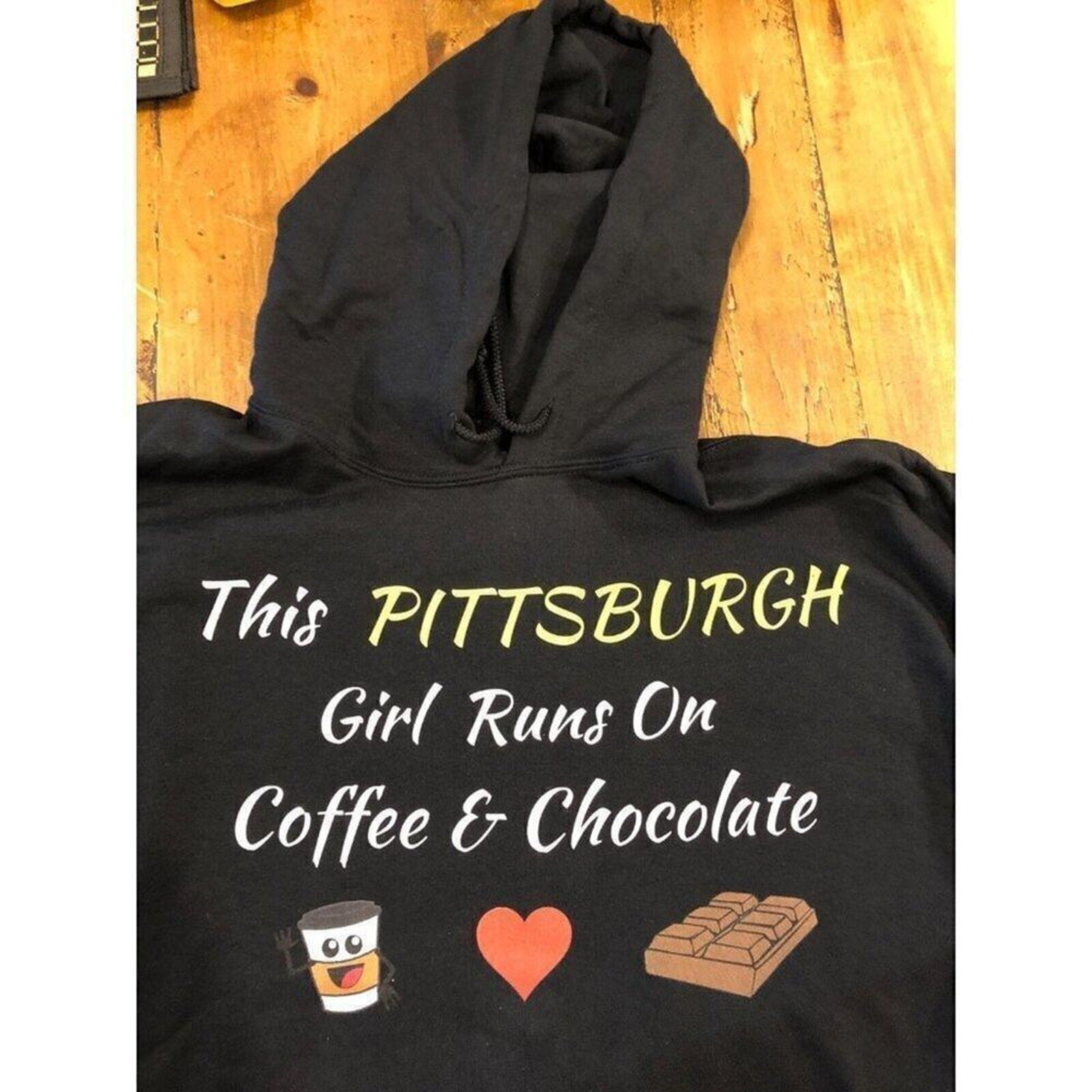 This Pittsburgh Girl Runs On Coffee & Chocolate Black Size XL Hoodie Sweatshirt